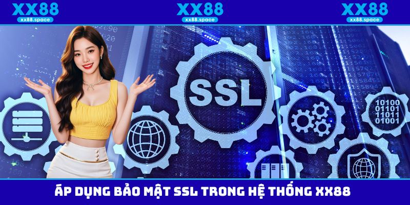 Áp dụng bảo mật SSL hiện đại trong hệ thống XX88