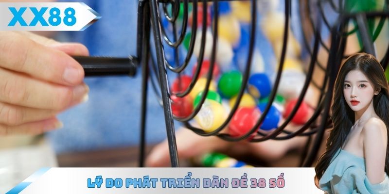 Lý do phát triển dàn đề 38 số